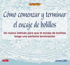 Cómo empezar y terminar el encaje de bolillos - Löhr, Ulrike