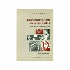 Encuentros con desconocidas : feminismo y discapacidad - Morris, Jenny