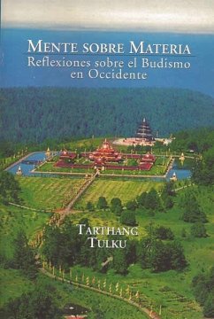 Mente sobre materia : reflexiones sobre el budismo en occidente - Tarthang Tulku