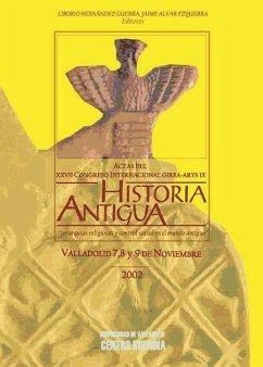 Actas del XXVII Congreso Internacional GIREA-ARYS IX de Historia Antigua : jerarquías religiosas y control social en el mundo antiguo : celebradas en Valladolid 7, 8 y 9 de noviembre de 2002 - GIREA-ARYS IX. Congreso Internacional; Hernández Guerra, Liborio