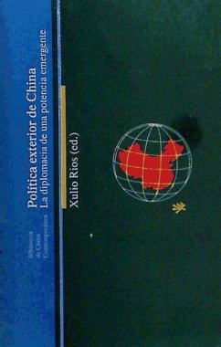 Política exterior de China : la diplomacia de una potencia emergente