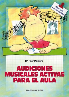 Audiciones musicales activas para el aula - Montoro Alcubilla, María Pilar