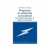 Programas de animación sociocultural : tres instrumentos para su diseño y evaluación