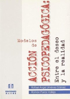 Modelos de acción psicopedagógica : entre el deseo y la realidad - Jiménez Gámez, Rafael; Porras Vallejo, Ramón