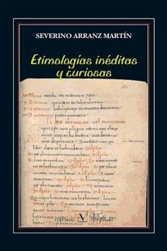 Etimologías inéditas y curiosas - Arranz Martín, Severino