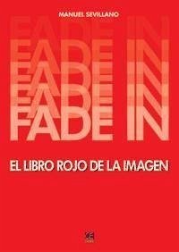 Fade in el libro rojo de la imagen - Rodríguez Sevillano, Manuel