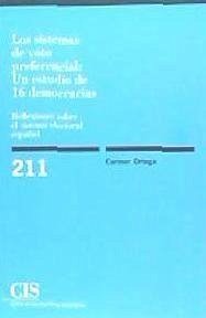 Los sistemas de voto preferencial : un estudio de 16 democracias - Montabes Pereira, Juan; Ortega Villodres, Carmen; Ortega, Carmen