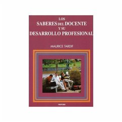 Los saberes del docente y su desarrollo profesional - Tardif, Maurice