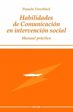 Habilidades de comunicación en intervención social : manual práctico - Trevithick, Pamela