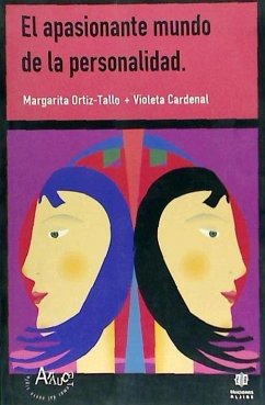 El apasionante mundo de la personalidad - Cardenal Hernáez, Violeta; Ortiz-Tallo Alarcón, Margarita