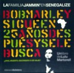 La familia Jammin' en Senegalize : Bob Marley sigue en África 25 años después y se le sigue buscando