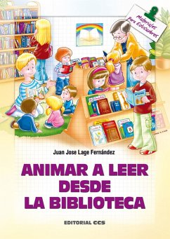 Animar a leer desde la biblioteca - Lage Fernández, Juan José