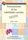 Entrenamiento de las habilidades sociales : guía práctica de intervenciones Entrenamiento de las habilidades sociales : guía práctica de intervenciones