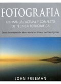 Fotografía : un manual actual y completo de técnica fotográfica