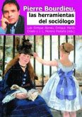 Pierre Bourdieu : las herramientas del sociólogo