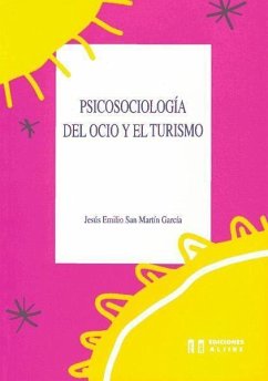 Psicosociología del ocio y del turismo - San Martín García, Jesús Emilio