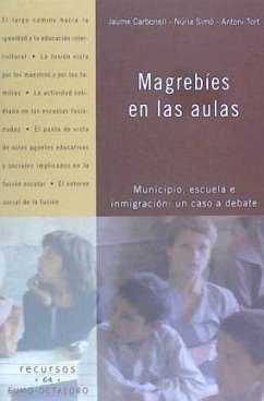 Magrebíes en las aulas : municipio, escuela e inmigración: un caso a debate - Carbonell, Jaume; Simó Gil, Núria; Tort, Antoni