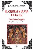 El cristal y la vía de la luz : Sutra, Tantra y Dzogchén
