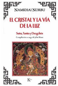 El cristal y la vía de la luz : Sutra, Tantra y Dzogchén - Norbu, Namkhai - Rinpoché -