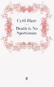 Death is No Sportsman