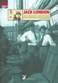 Vida de Jack London, un soñador americano
