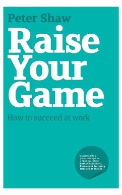 Raise Your Game - Shaw, Peter J. A.