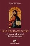 Los sacramentos : señas de identidad de los cristianos - Nos Muro, Luis