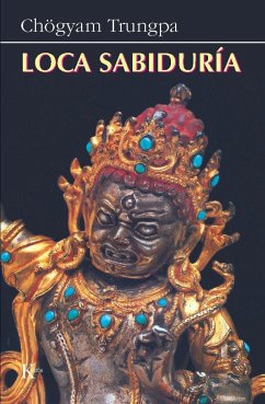 Loca sabiduría - Chögyam Trungpa