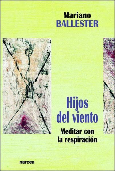 Hijos del viento : meditar con la respiración