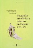 Geografía, estadística y catastro en España, 1856-1890