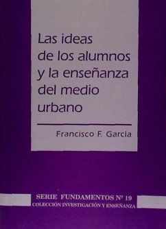 Las ideas de los alumnos y la enseñanza del medio urbano - García Pérez, Francisco F.