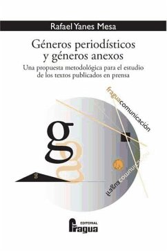 Géneros periodísticos y géneros anexos : una propuesta metodológica para el estudio de los textos publicados en prensa - Yanes Mesa, Rafael