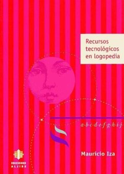 Recursos tecnológicos en logopedia - Iza Mikeleiz, Mauricio