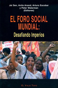 El foro social mundial : desafiando imperios