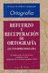Ortografía : refuerzo y recuperación de ortografía - Onieva Morales, Juan Luis