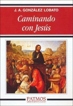 Caminando con Jesús - González Lobato, Juan Antonio