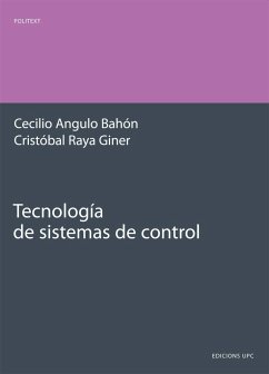 Tecnología de sistemas de control - Angulo Bahón, Cecilio; Raya Giner, Cristóbal