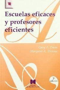 Escuelas eficaces y profesores eficientes - Davis, Gary A.; Thomas, Margaret A. Escuelas eficaces y profesores eficientes - Davis, Gary A.; Thomas, Margaret A.