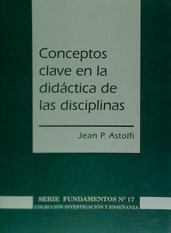 Conceptos clave en la didáctica de las disciplinas - Astolfi, Jean Pierre