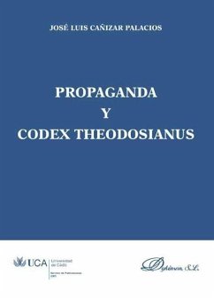 Propaganda y codex theodosianus - Cañizar Palacios, José Luis