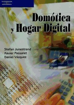 Domótica y hogar digital - Toledano Gasca, José Carlos; Junestrand, Stefan; Passaret i Fernández, Xavier; Vázquez Álvarez, Daniel