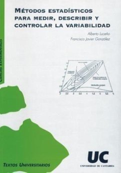 Métodos estadísticos para medir, describir y controlar la variabilidad - Luceño Vázquez, Alberto; González Ortiz, Francisco Javier