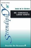 Me comunico-- luego existo : una historia de encuentros y desencuentros
