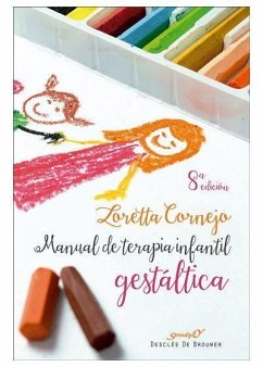 Manual de terapia infantil gestáltica - Cornejo Parolini, Loretta Zaira