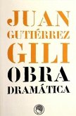 Juan Gutiérrez Gill : obra dramática