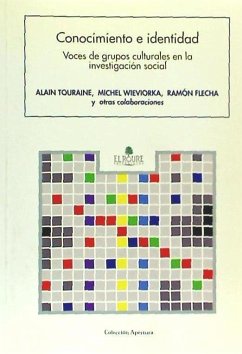 Conocimiento e identidad : voces de grupos culturales en la investigación social - Flecha García, José Ramón . . . [et al.; Touraine, Alain; Wieviorka, Michel
