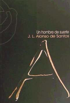 Un hombre de suerte - Alonso De Santos, José Luis
