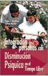 Integración de personas con disminución psíquica en el tiempo libre
