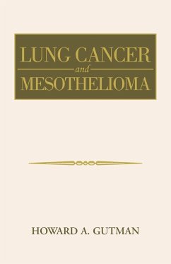 Lung Cancer and Mesothelioma - Gutman, Howard A.