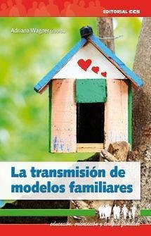 La transmisión de modelos familiares - Wagner Senger, Adriana